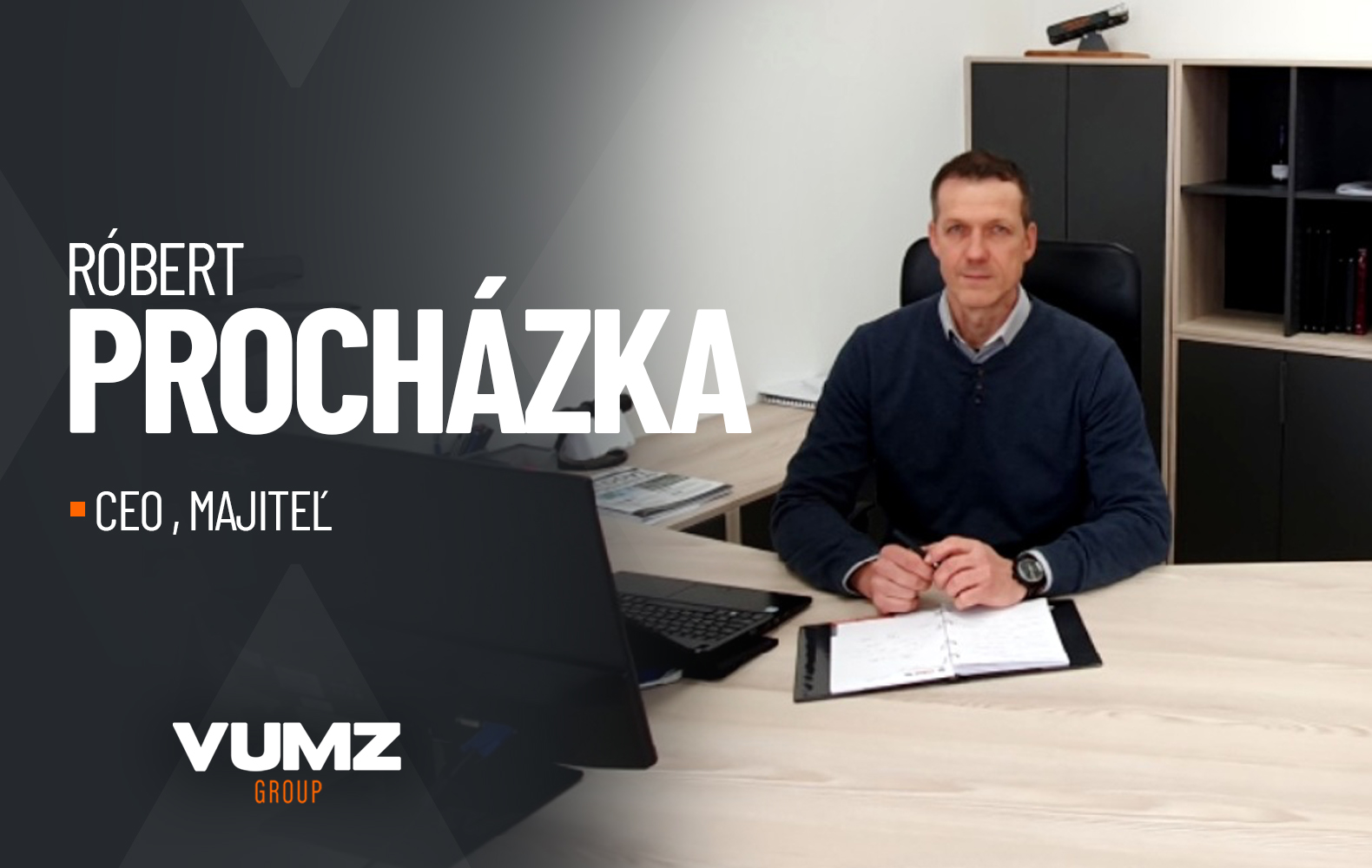 Kto tvorí VUMZ Group: Róbert Procházka 